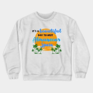 Visit the stunning city of Almuñécar in Spain. Crewneck Sweatshirt